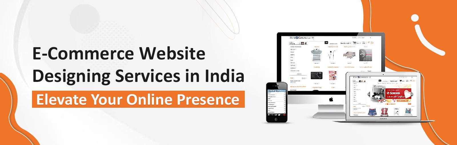 E-Commerce Website Designing Services in India: Elevate Your Online Presence